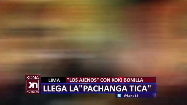 LA "PACHANGA TICA" CON LOS AJENOS KDNA NOTICIAS смотреть онлайн