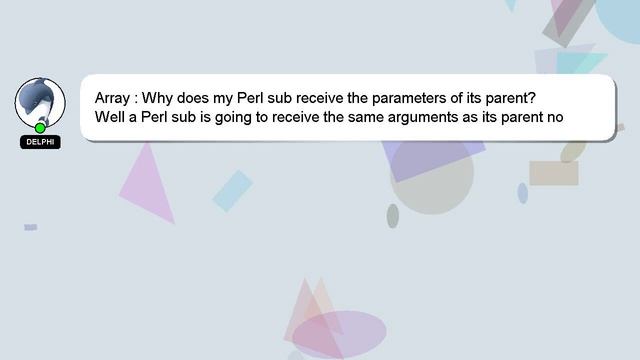 Array : Why does my Perl sub receive the parameters of its parent? смотреть онлайн