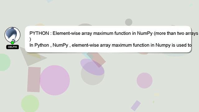 PYTHON : Element-wise array maximum function in NumPy (more than two arrays) смотреть онлайн