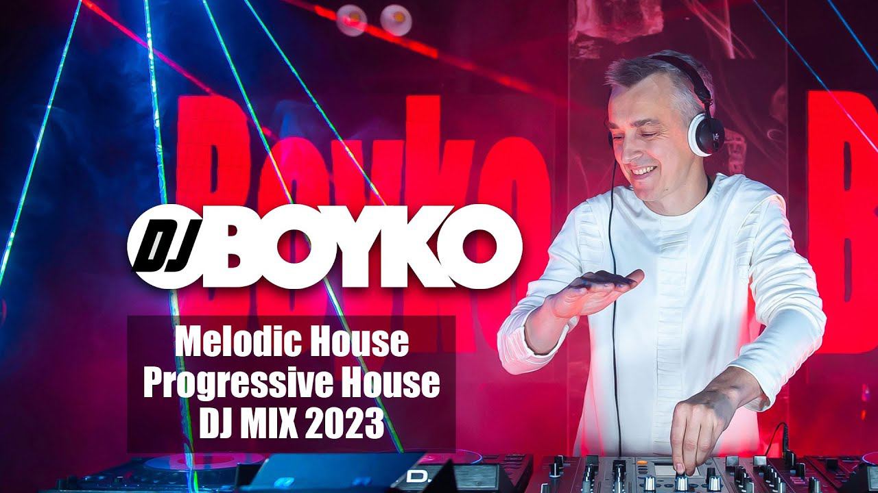 Dj BOYKO - Melodic House & Progressive House Mix (2023) смотреть онлайн
