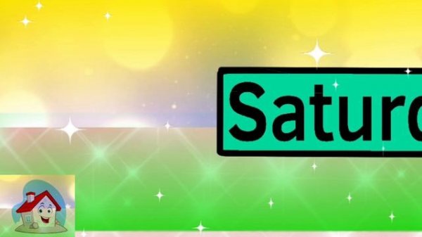 seven days of the week. Sunday, Monday ,Tuesday...