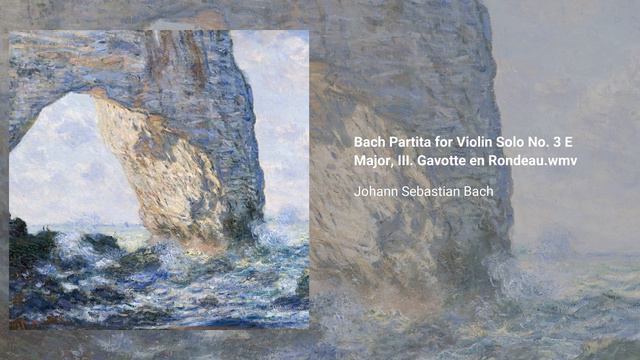 Bach Partita for Violin Solo No. 3 E Major, III. Gavotte en Rondeau.wmv, Johann Sebastian Bach смотреть онлайн