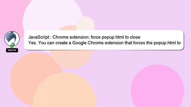 JavaScript : Chrome extension: force popup.html to close смотреть онлайн