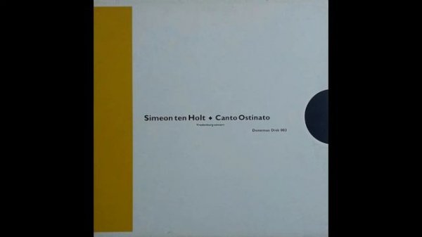 Simeon ten Holt – Canto Ostinato (1984)