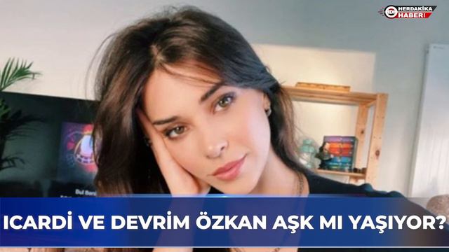 ICARDİ VE DEVRİM ÖZKAN AŞK MI YAŞIYOR смотреть онлайн