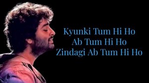 Tum Hi Ho (Lyrics) | Arijit Singh New Songs | Aashiqui 2