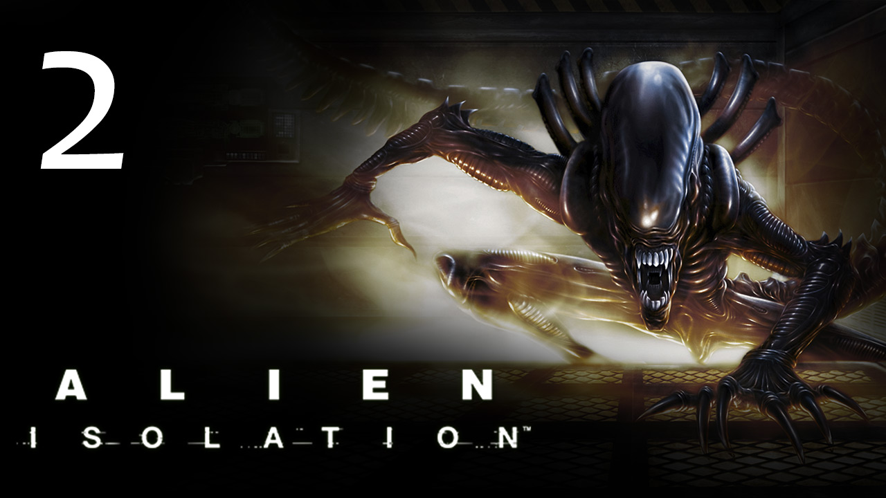 Alien: Isolation - Прохождение игры на русском [#2] | PC (2014 г.)