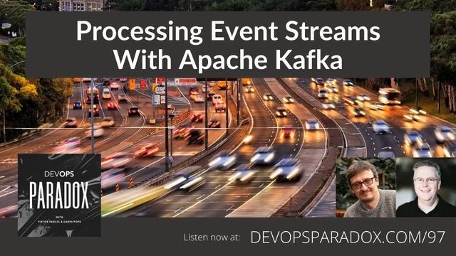 DOP 97: Processing Event Streams With Apache Kafka смотреть онлайн