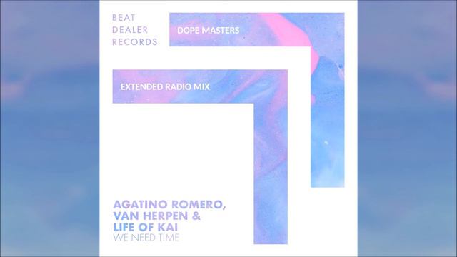 Agatino Romero, Van Herpen & Life Of Kai - We Need Time (Extended Radio Mix) смотреть онлайн
