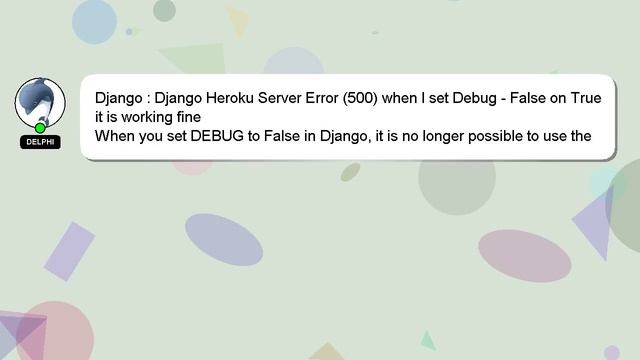 Django : Django Heroku Server Error (500) when I set Debug - False on True it is working fine смотреть онлайн