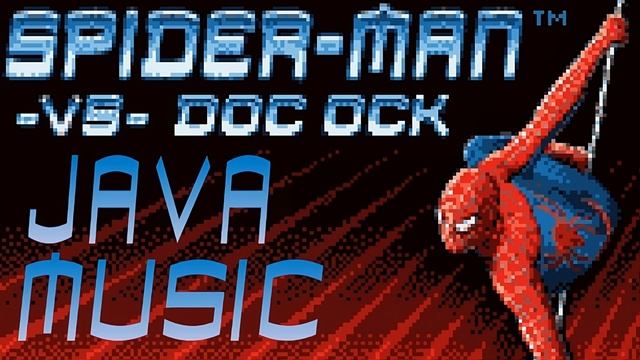 Spider-Man VS Doc Ock JAVA MUSIC смотреть онлайн
