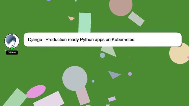 Django : Production ready Python apps on Kubernetes смотреть онлайн