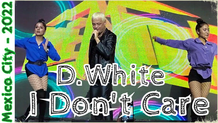 D.White - I Don't Care (Mexico City). Euro Dance, Euro Disco, Super Song, Best music NEW Italo Disco смотреть онлайн