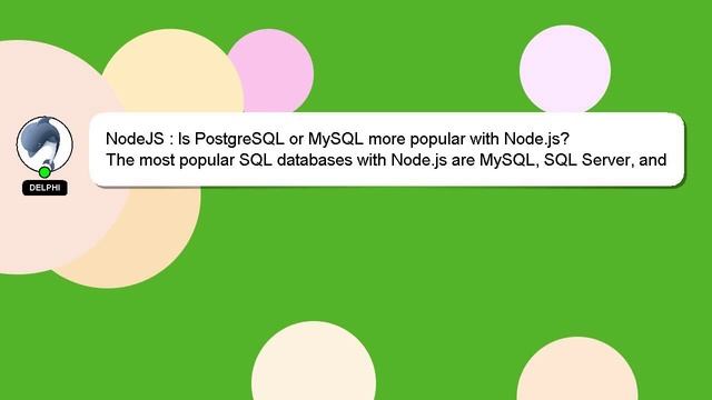 NodeJS : Is PostgreSQL or MySQL more popular with Node.js? смотреть онлайн