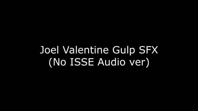 Joel Valentine Gulp Sound (No ISSE Audio Ripped sound version) смотреть онлайн