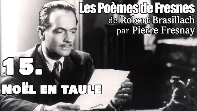 Les Poèmes de Fresnes - 15 "Noël en taule" de Brasillach par Fresnay смотреть онлайн