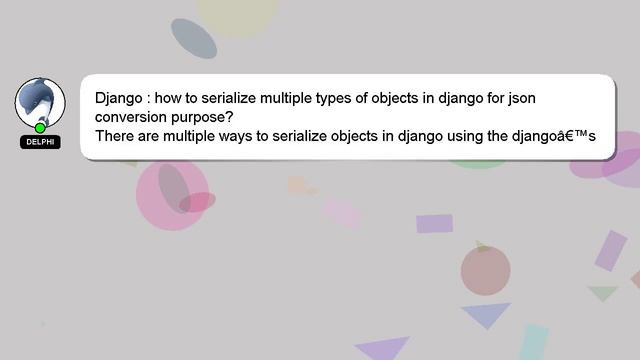 Django : how to serialize multiple types of objects in django for json conversion purpose? смотреть онлайн