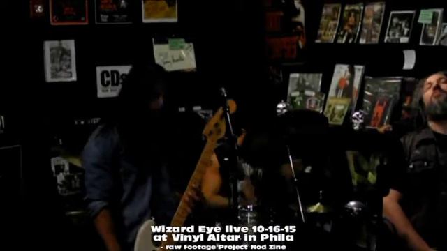 Wizard Eye Album Release Party at Vinyl Altar on 4th st in Philadelphia 10-16-15 смотреть онлайн