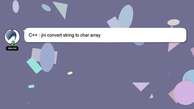 C++ : jni convert string to char array смотреть онлайн