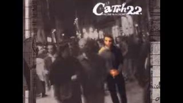 Catch 22 - Thinking About Things (I Think Too Much) смотреть онлайн