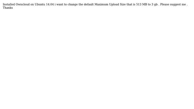 Ubuntu: want to change Maximum Upload Size of owncloud on Ubuntu 14.04 смотреть онлайн