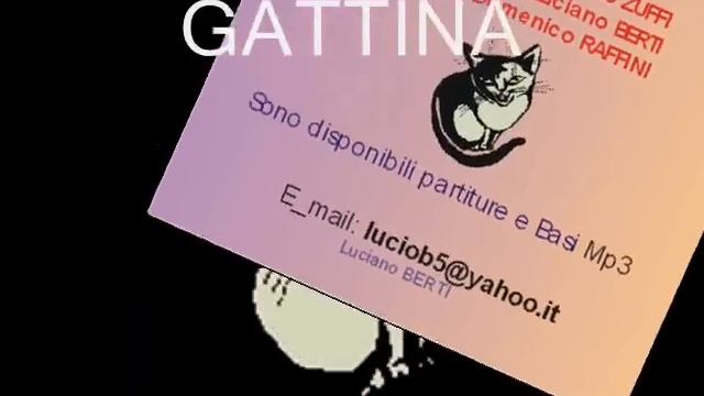 GATTINA. (Mazurka) Mail: luciob5@libero.it - Musica di: Luciano Berti - G. C. Zuffi - D. Raffini смотреть онлайн