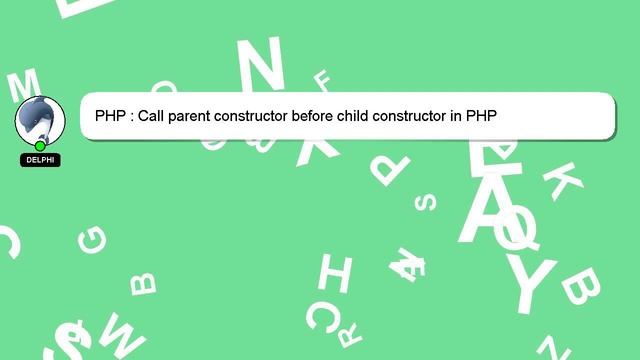 PHP : Call parent constructor before child constructor in PHP смотреть онлайн