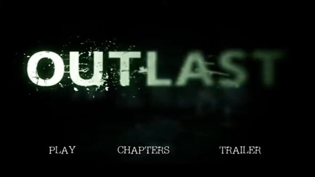 Outlast DvD menu смотреть онлайн