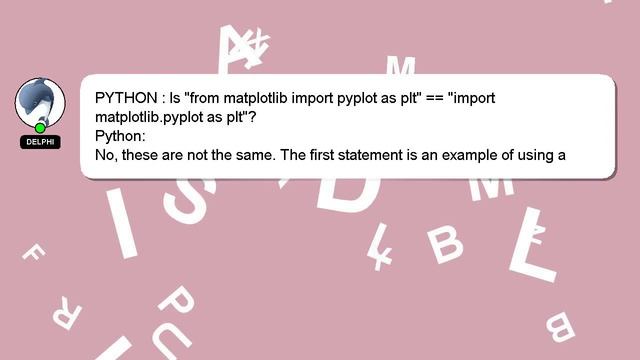 PYTHON : Is "from matplotlib import pyplot as plt" == "import matplotlib.pyplot as plt"? смотреть онлайн