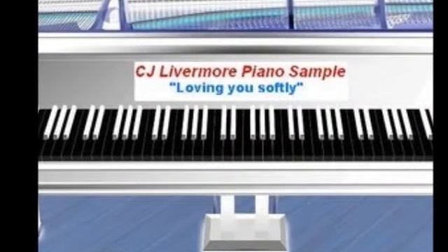 Loving you Softly Piano music by CJ Livermore смотреть онлайн