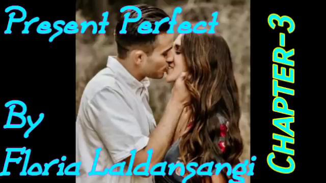 Present Perfect (Floria) Chapter-3 смотреть онлайн