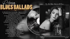 Slow Blues_ Blues Ballads - Beautiful Relaxing Blues Songs - The Best Of Slow Blues Rock Ballads