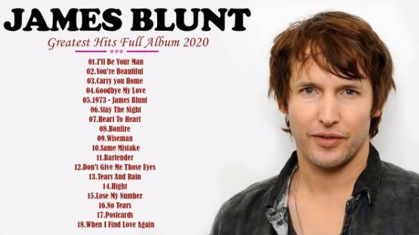 James Blunt Greatest Hits 2021 - The Best Of James Blunt 2021 - James Blunt Playlist 2021
