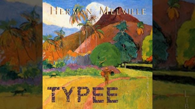 Typee by Herman Melville Full Audiobook Chapter 35 смотреть онлайн