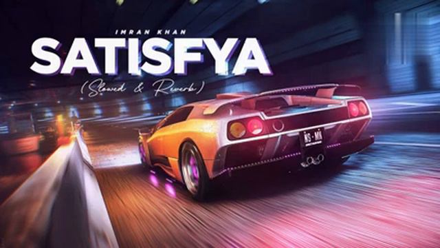 SATISFYA (slowed And Reverb) New Version Song|| Imran Khan #imrankhan #gangster  @lambardar_008
