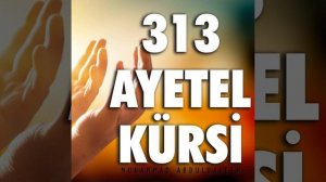 313 Ayetel Kürsi · Kur'an-ı Kerim Rukye (Extended)