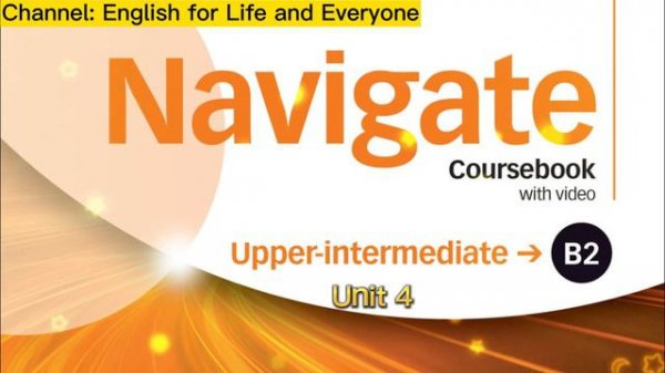Navigate B2 Upper Intermediate Unit 4