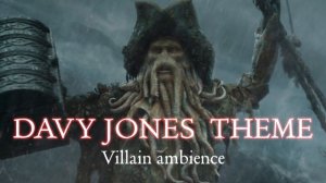 Davy Jones Theme 1 hour | Calm Ambience Mix | Pirates of the Caribbean Soundtrack