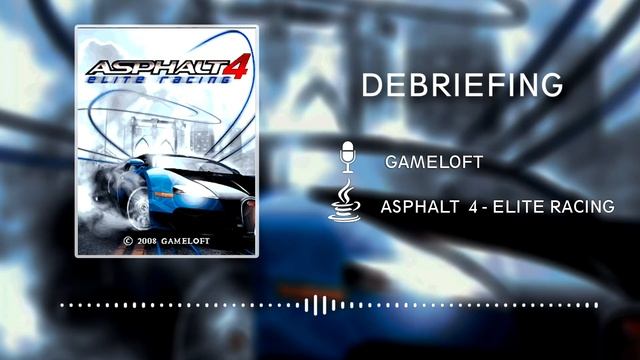 Asphalt 4 Elite Racing OST (JAVA) - Debriefing смотреть онлайн