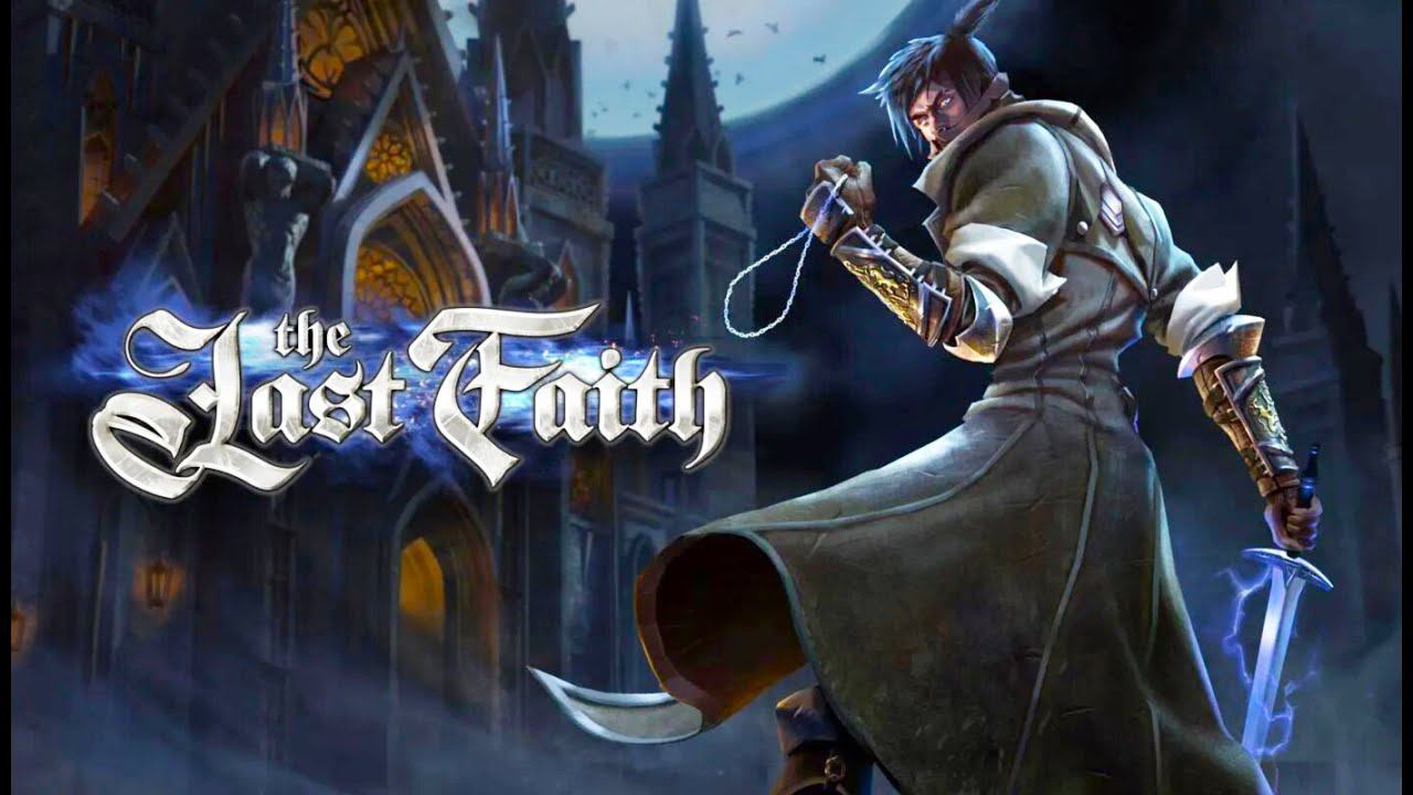 The Last Faith ► Заценим...