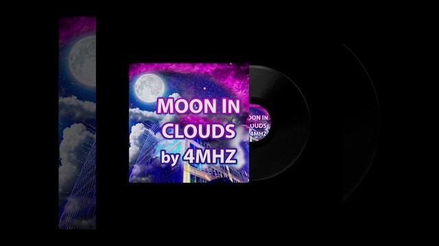 Moon In Clouds By 4MHZ MUSIC (Moon In Clouds)