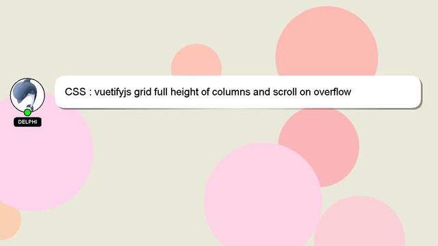 CSS : vuetifyjs grid full height of columns and scroll on overflow смотреть онлайн
