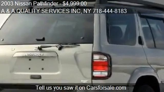 2003 Nissan Pathfinder SE 4WD 4dr SUV For Sale In BROOKLYN,
