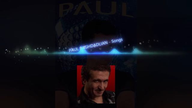 PAUL BAGHDADLIAN   Songs