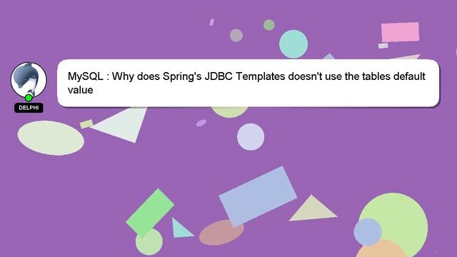 MySQL : Why does Spring's JDBC Templates doesn't use the tables default value смотреть онлайн