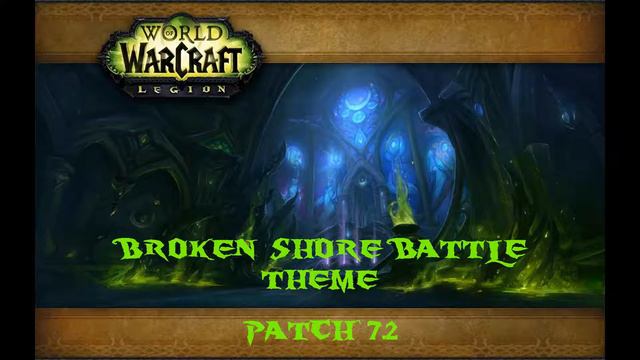 World of Warcraft: Legion - Broken Shore Battle Theme (Patch 7.2) смотреть онлайн