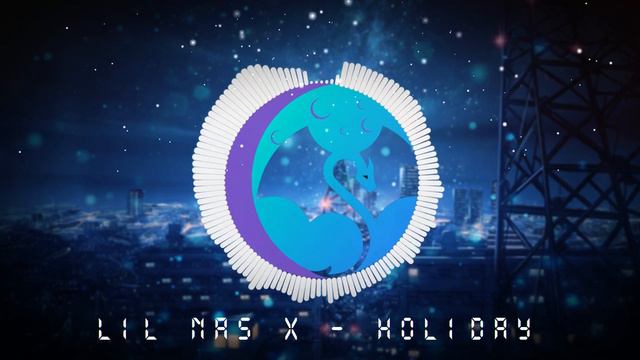 Lil Nas X - HOLIDAY (BASS BOOSTED)  | Globe Music