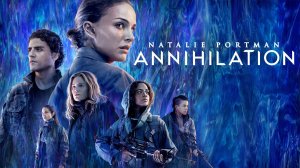 Аннигиляция | Annihilation (2017)