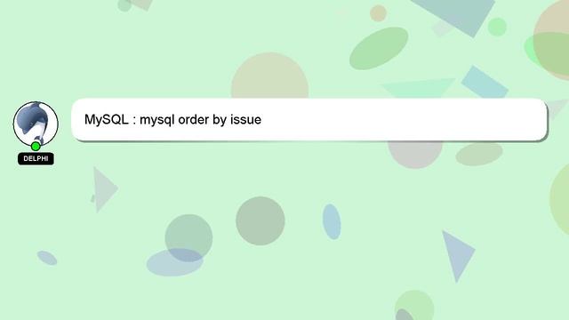 MySQL : mysql order by issue смотреть онлайн
