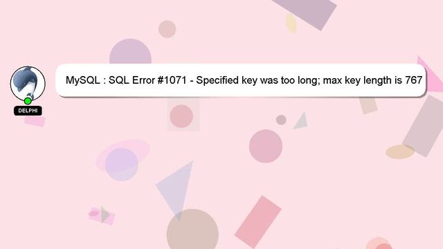MySQL : SQL Error #1071 - Specified key was too long; max key length is 767 bytes смотреть онлайн